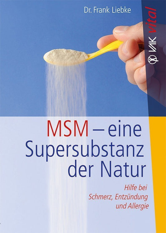 Buch: MSM - Eine Supersubstanz der Natur - Dr. Frank Liebke
