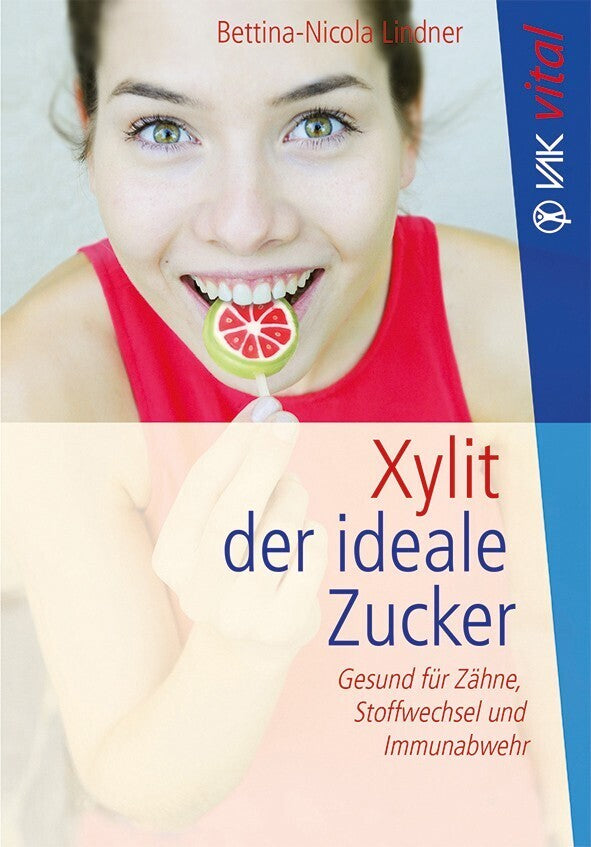 Buch: Xylit - der ideale Zucker - Bettina-Nicola Lindner